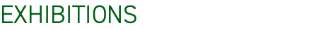 EXHIBITIONS